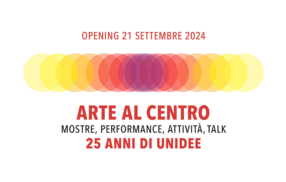 ARTE AL CENTRO - 25 ANNI DI UNIDEE