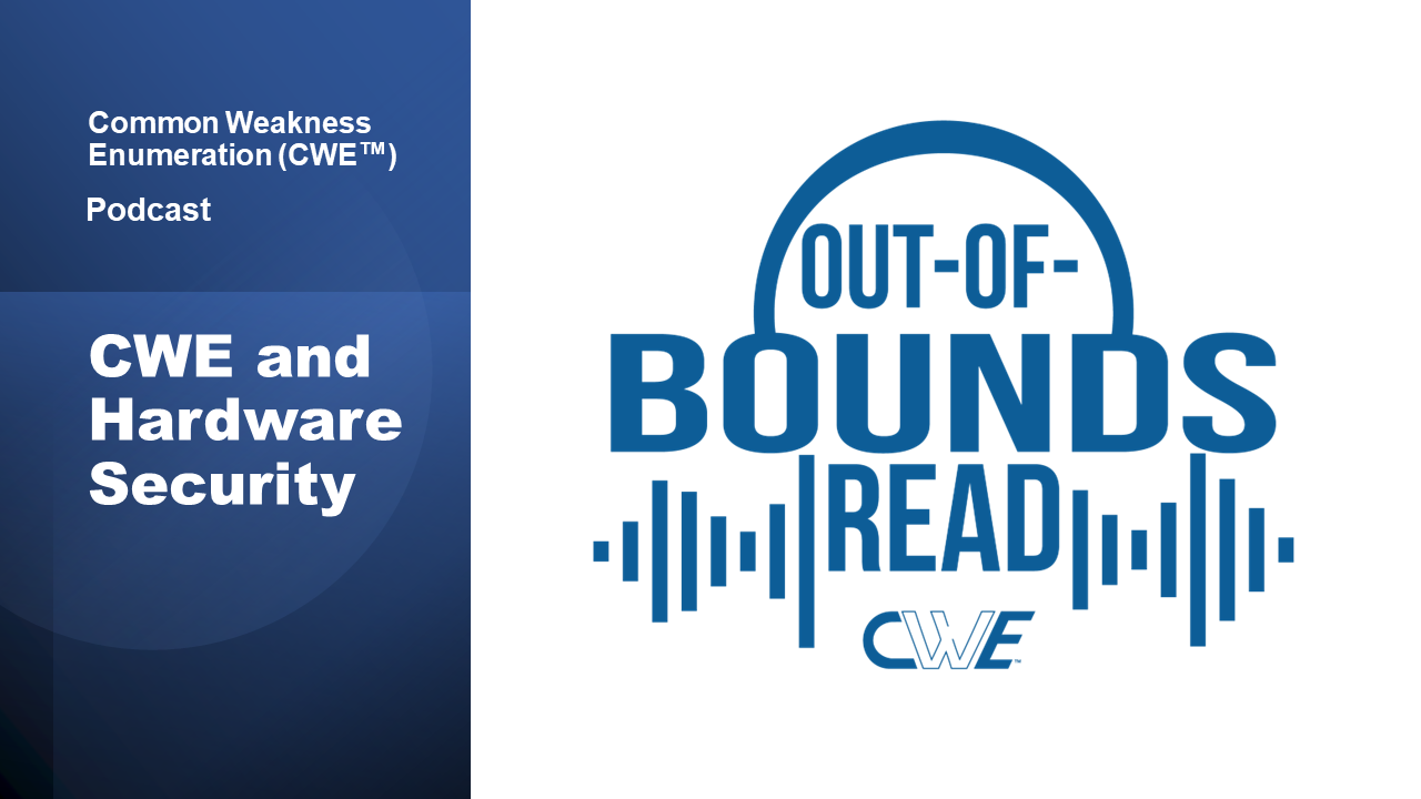 Out of Bounds Read podcast - CWE and Hardware Security