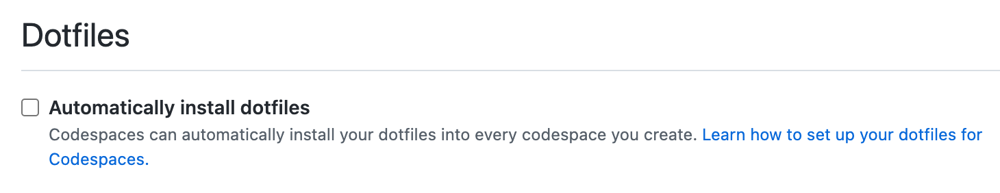 Screenshot of the "Dotfiles" section of the codespace settings, with the "Automatically install dotfiles" option cleared.