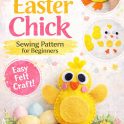 Easter Chicken Sewing Pattern For Beginners