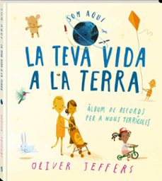 la teva vida a la terra-oliver jeffers-9788418762635