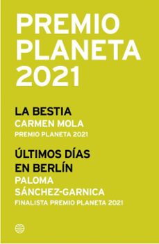 pack premio planeta 2021 (la bestia + últimos días en berlin)-carmen mola-paloma sanchez garnica-9788408252238