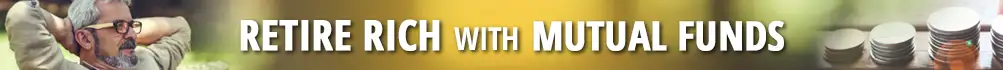 Retire Rich With Mutual Funds