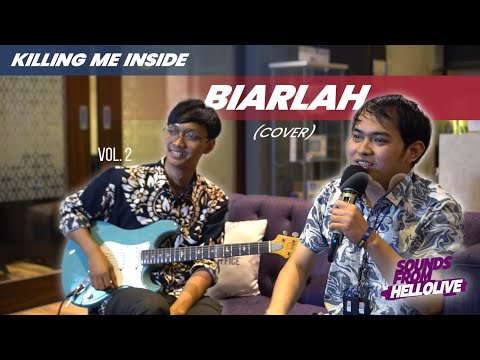 Dan Biarlah Ku Mencoba... Killing Me Inside - Biarlah (Cover) | SoundsFromHellolive