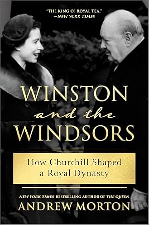 Book cover Winston and the Windsors: How Churchill Shaped a Royal Dynasty – A USA Today Bestseller British History Biography of the House of Windsor