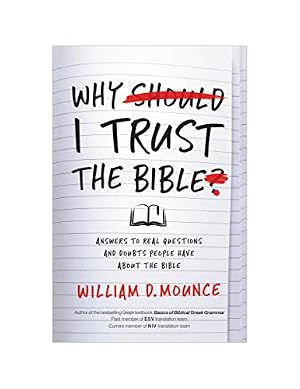 Book cover Why I Trust the Bible: Answers to Real Questions and Doubts People Have about the Bible