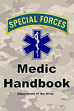 Book cover Special Forces Medic Handbook: Official Updated Version - 720+ Pages (Prepper Survival Army)