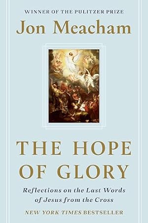 Book cover The Hope of Glory: Reflections on the Last Words of Jesus from the Cross