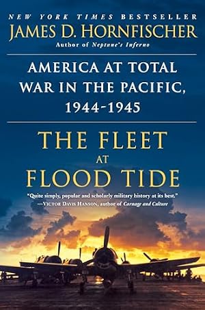 Book cover The Fleet at Flood Tide: America at Total War in the Pacific, 1944-1945
