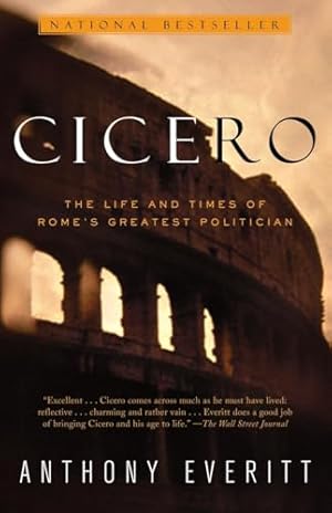 Book cover Cicero: The Life and Times of Rome's Greatest Politician