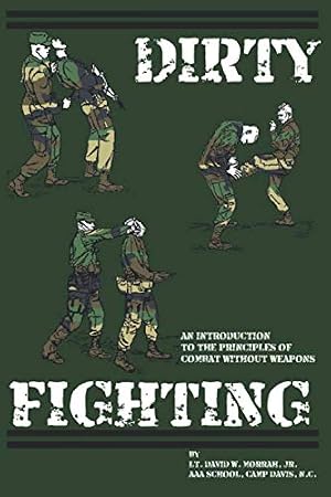 Book cover Dirty Fighting: An Introduction to the Principle of Combat without Weapons