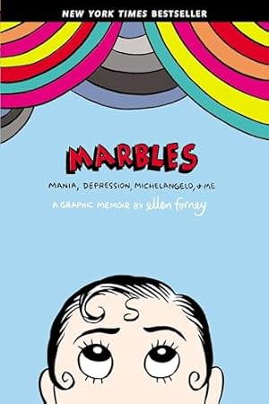 Book cover Marbles: Mania, Depression, Michelangelo, and Me: A Graphic Memoir