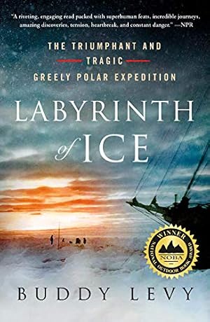 Book cover Labyrinth of Ice: The Triumphant and Tragic Greely Polar Expedition