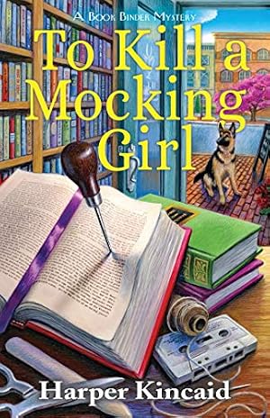 Book cover To Kill a Mocking Girl: A Bookbinding Mystery