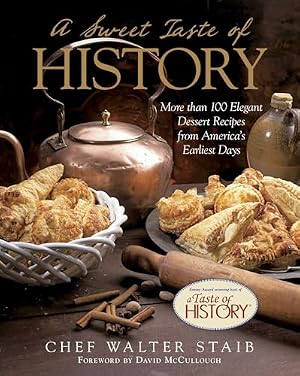 Book cover Sweet Taste of History: More Than 100 Elegant Dessert Recipes From America'S Earliest Days