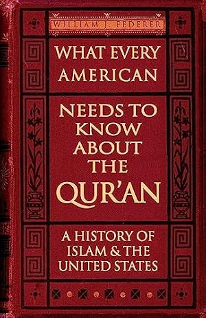 Book cover What Every American Needs to Know about the Qur'an: A History of Islam & the United States