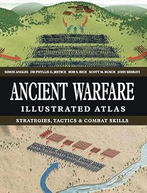 Book cover Ancient Warfare Illustrated Atlas: Strategies, Tactics & Combat Skills