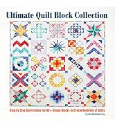 Ultimate Quilt Block Collection: Step-by-Step Instructions for 60+ Unique Blocks to Create Hundre...