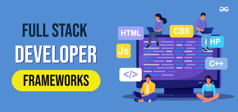 Full Stack Developer Frameworks