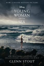 Ikonbild för Young Woman And The Sea: How Trudy Ederle Conquered the English Channel and Inspired the World