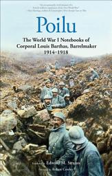 Kuvake-kuva Poilu: The World War I Notebooks of Corporal Louis Barthas, Barrelmaker, 1914-1918
