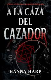 Imagen de ícono de A la caza del cazador/Haunting the Hunter: Una novela