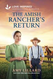 Imagen de ícono de The Amish Rancher's Return: An Uplifting Inspirational Romance