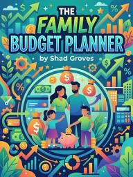 Imagen de ícono de The Family Budget Planner: Build Financial Harmony and Raise Money-Smart Kids