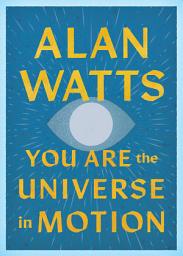 Icon image You Are the Universe in Motion