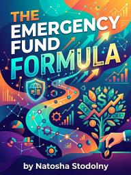 চিহ্নৰ প্ৰতিচ্ছবি The Emergency Fund Formula: Build Your Financial Safety Net in Just 6 Months