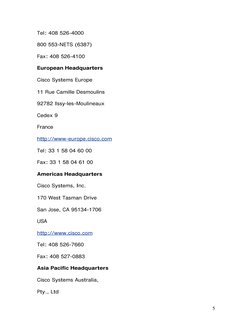 5 
Tel: 408 526-4000 
800 553-NETS (6387) 
Fax: 408 526-4100 
European Headquarters 
Cisco Systems Europe 
11 Rue Camille D