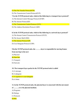 C) The File Transfer Protocol(FTP)
D) The Transmission Control Protocol(TCP)
7.I n the TCP/IP protocol suite, which of the fo