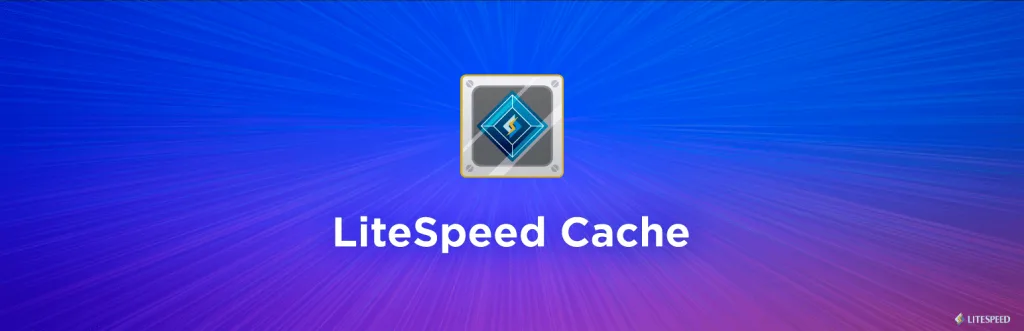 LiteSpeed Cache WordPress plugin