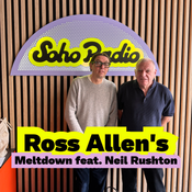 Ross Allen's Meltdown feat. Neil Rushton (20/05/2026)