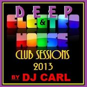 Deep & Electro House Club Sessions (March 2013)