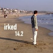 Irked vol. 14.2