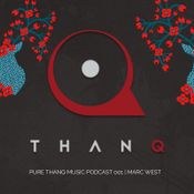 Pure ThanQ Music podcast 001 │Marc West