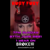 Ruby Fury 7pm Sunday 27th June 2021 one year on Broke FM