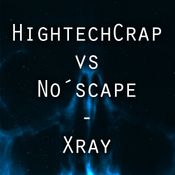HightechCrap vs No´scape - Xray