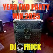 YEAR END PARTYMIX 2025 (with Mashups) - DJ FRICK