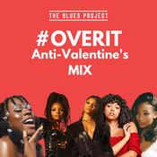#OVERIT: Anti-Valentine's Day MIX