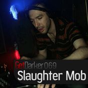 Getdarkertv69 Slaughtermob live