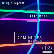 20 Minutes Rewind | Afrobeat Edition | 12.10.2018 |