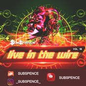 SUBSPENCE LIVE IN THE WIRE  Vol. 19 (2.11.20)
