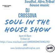 Soul in the House Show 08.04.22