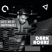 Dark Hours | EP 013 | Guest Mix by ZHA7ITHA(SL)