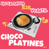 Chocoplatines Vol.1 - Erlen Mayor B2B Yvantil