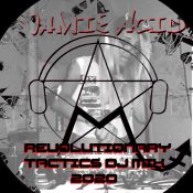 Jamie Acid - Revolutionary Tactics dj mix 202o