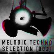 Melodic Techno Selection [003] April