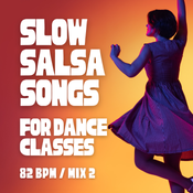 Slow Salsa Songs - 82 BPM (Mix 2)